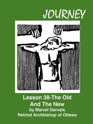 cover image of Journey Lesson 38 the Old and the New